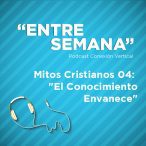 Mitos Cristianos 04: “El Conocimiento Envanece”